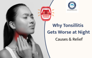 Why Tonsillitis Is Worse at Night: Causes and Relief Tips