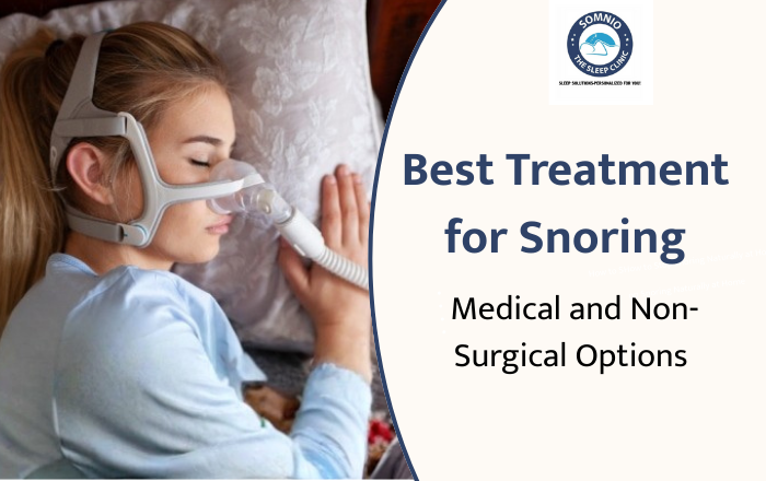 Best Treatment for Snoring: Medical and Non-Surgical Options That Actually Work